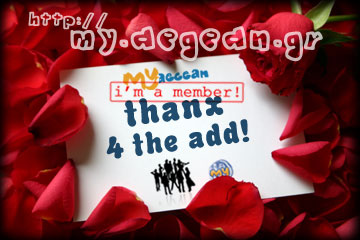 thanx for add - MyAegean friends - i am a member