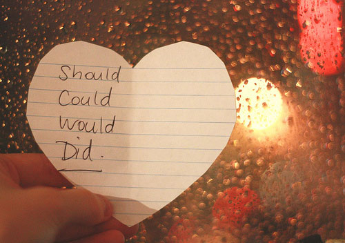 Should. Could. Would. Did.